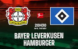 Nhận định Leverkusen vs Hamburger 20h30 ngày 16/5 (Bundesliga 2025/26)