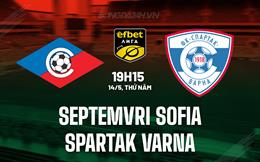 Nhận định Septemvri Sofia vs Spartak Varna 19h15 ngày 14/5 (VĐQG Bulgaria 2025/26)
