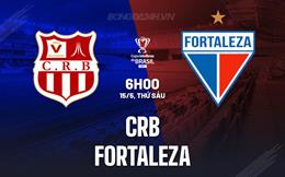 Nhận định - dự đoán CRB vs Fortaleza 6h00 ngày 15/5 (Cúp QG Brazil 2026)
