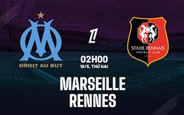 Nhận định Marseille vs Rennes 02h00 ngày 18/5 (Ligue 1 2025/26)