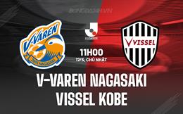 Nhận định V-Varen Nagasaki vs Vissel Kobe 11h00 ngày 17/5 (VĐQG Nhật Bản 2026)
