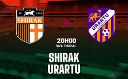 Nhận định bóng đá Shirak vs Urartu 20h00 ngày 18/5 (VĐQG Armenia 2025/26)