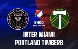 Nhận định Inter Miami vs Portland Timbers 5h00 ngày 18/5 (Nhà nghề Mỹ 2026)