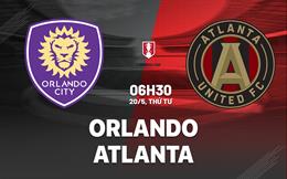 Nhận định bóng đá Orlando vs Atlanta 6h30 ngày 20/5 (Cúp QG Mỹ 2026)