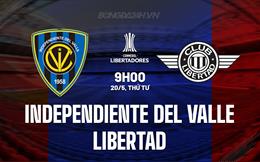 Nhận định Independiente del Valle vs Club Libertad 9h00 ngày 20/5 (Copa Libertadores 2026)