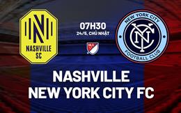 Nhận định bóng đá Nashville vs New York City FC 7h30 ngày 24/5 (Nhà nghề Mỹ 2026)