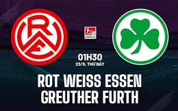 Nhận định Rot Weiss Essen vs Greuther Furth 1h30 ngày 23/5 (Playoff Hạng 2 Đức 2026/27)