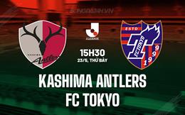 Nhận định Kashima Antlers vs FC Tokyo 15h30 ngày 23/5 (VĐQG Nhật Bản 2026)