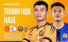 Nhận định Thanh Hóa vs HAGL (18h00 ngày 23/5): Dễ có chia điểm