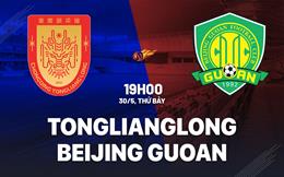 Nhận định Chongqing Tonglianglong vs Beijing Guoan 19h00 ngày 30/5 (VĐQG Trung Quốc 2026)