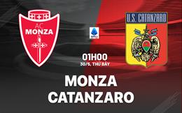 Nhận định bóng đá Monza vs Catanzaro 1h00 ngày 30/5 (Playoff Serie A 2026/27)