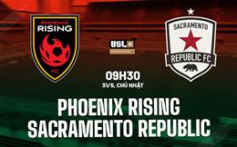 Nhận định Phoenix Rising vs Sacramento Republic 9h30 ngày 31/5 (Hạng Nhất Mỹ 2026)
