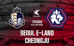Nhận định Seoul E-Land vs Cheongju 17h30 ngày 7/6 (Hạng 2 Hàn Quốc 2026)