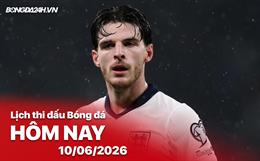 Lịch thi đấu, trực tiếp bóng đá hôm nay 10/06/2026: Anh vs Costa Rica