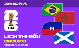 Lịch thi đấu bảng C tại VCK World Cup 2026 đầy đủ