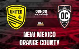 Nhận định New Mexico vs Orange County 8h30 ngày 14/6 (Hạng Nhất Mỹ 2026)