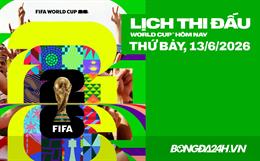 Lịch thi đấu, trực tiếp bóng đá hôm nay 13/06/2026: Brazil vs Ma Rốc, Mỹ vs Paraguay