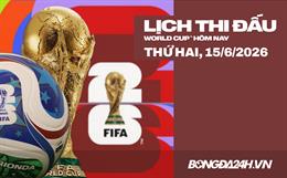 Lịch thi đấu bóng đá hôm nay 15/6/2026: Tây Ban Nha vs Cape Verde, Bỉ vs Ai Cập