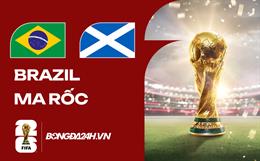 Đội hình Brazil vs Ma rốc dự kiến 05h00 ngày 14/06