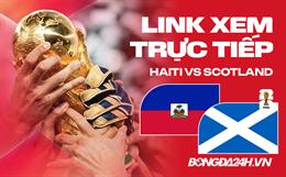 Link xem trực tiếp Haiti vs Scotland hôm nay ở đâu?
