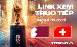 Qatar vs Thụy Sĩ link xem trực tiếp hôm nay