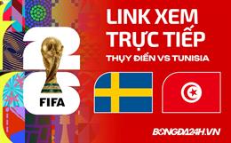 Link xem trực tiếp Thụy Điển vs Tunisia hôm nay ở đâu?