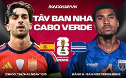 Nhận định Tây Ban Nha vs Cape Verde (23h00 ngày 15/6): Khó có bất ngờ