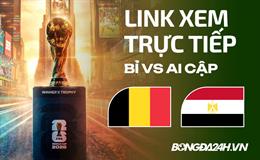 Link xem trực tiếp Bỉ vs Ai Cập 2h ngày 16/06 ở đâu?