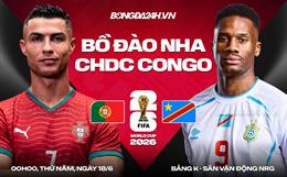 Nhận định Bồ Đào Nha vs CHDC Congo (0h00 ngày 18/6): Nỗ lực giành 3 điểm