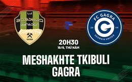 Nhận định Meshakhte Tkibuli vs Gagra 20h30 ngày 18/6 (VĐQG Georgia 2026)