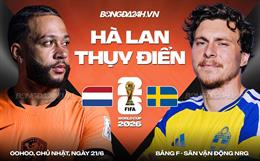 Nhận định Hà Lan vs Thụy Điển (0h00 ngày 21/6): Chờ mưa bàn thắng