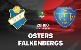 Nhận định bóng đá Osters vs Falkenbergs 20h00 ngày 21/6 (Hạng 2 Thụy Điển 2026)
