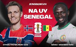 Nhận định Na Uy vs Senegal (7h00 ngày 23/6): Chiến đấu đến cùng