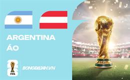 Đội hình Argentina vs Áo dự kiến 0h ngày 23/06 World Cup 2026