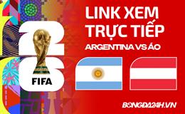 Argentina vs Áo link xem trực tiếp trên VTV hôm nay