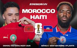 Nhận định Morocco vs Haiti (05h00 ngày 25/6): Sư tử Atlas vượt trội