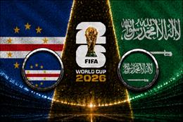 Nhận định Cape Verde vs Saudi Arabia (07h00 ngày 27/6): Một mất một còn