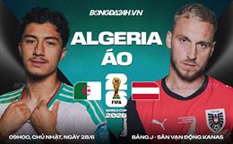 Nhận định Algeria vs Áo (09h00 ngày 28/6): Món nợ 44 năm