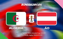 Đội hình Algeria vs Áo dự kiến ngày 28/06 lúc 9h (lượt cuối vòng bảng)