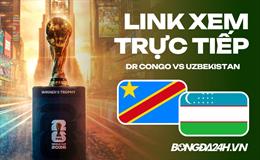 DR Congo vs Uzbekistan link xem trực tiếp trên VTV hôm nay