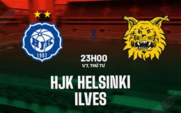 Nhận định bóng đá HJK Helsinki vs Ilves 23h00 ngày 1/7 (Cúp QG Phần Lan 2026)