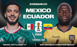 Nhận định Mexico vs Ecuador (08h00 ngày 1/7): Lợi thế chủ nhà