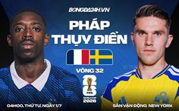 Nhận định Pháp vs Thụy Điển (4h00 ngày 1/7): Chờ mưa bàn thắng