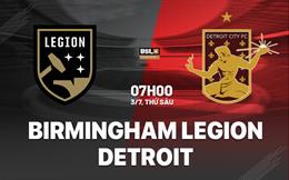 Nhận định Birmingham Legion vs Detroit 7h00 ngày 3/7 (Hạng Nhất Mỹ 2026)