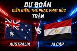 Dự đoán diễn biến, thẻ phạt, phạt góc trận Australia vs Ai Cập (01h00 ngày 4/7)