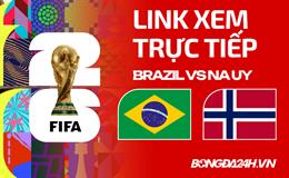 Link xem trực tiếp Brazil vs Na Uy 3h ngày 06/07 ở đâu?