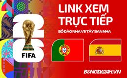 Bồ Đào Nha vs Tây Ban Nha link xem trực tiếp trên VTV hôm nay