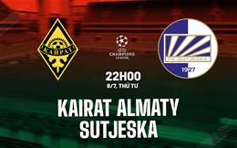 Nhận định bóng đá Kairat Almaty vs Sutjeska 22h00 ngày 8/7 (Champions League 2025/26)
