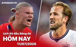 Lịch thi đấu, trực tiếp bóng đá hôm nay 11/7/2026: Na Uy vs Anh