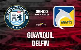 Nhận định bóng đá Guayaquil vs Delfin 6h00 ngày 12/7 (VĐQG Ecuador 2026)